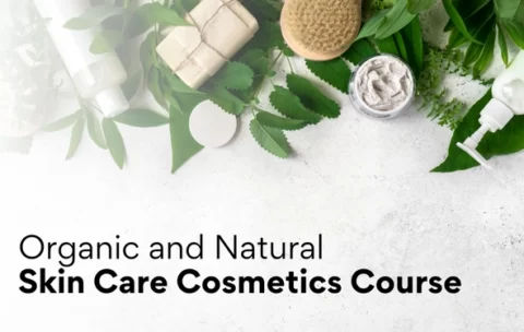 Organic and Natural Skin Care Cosmetics Course